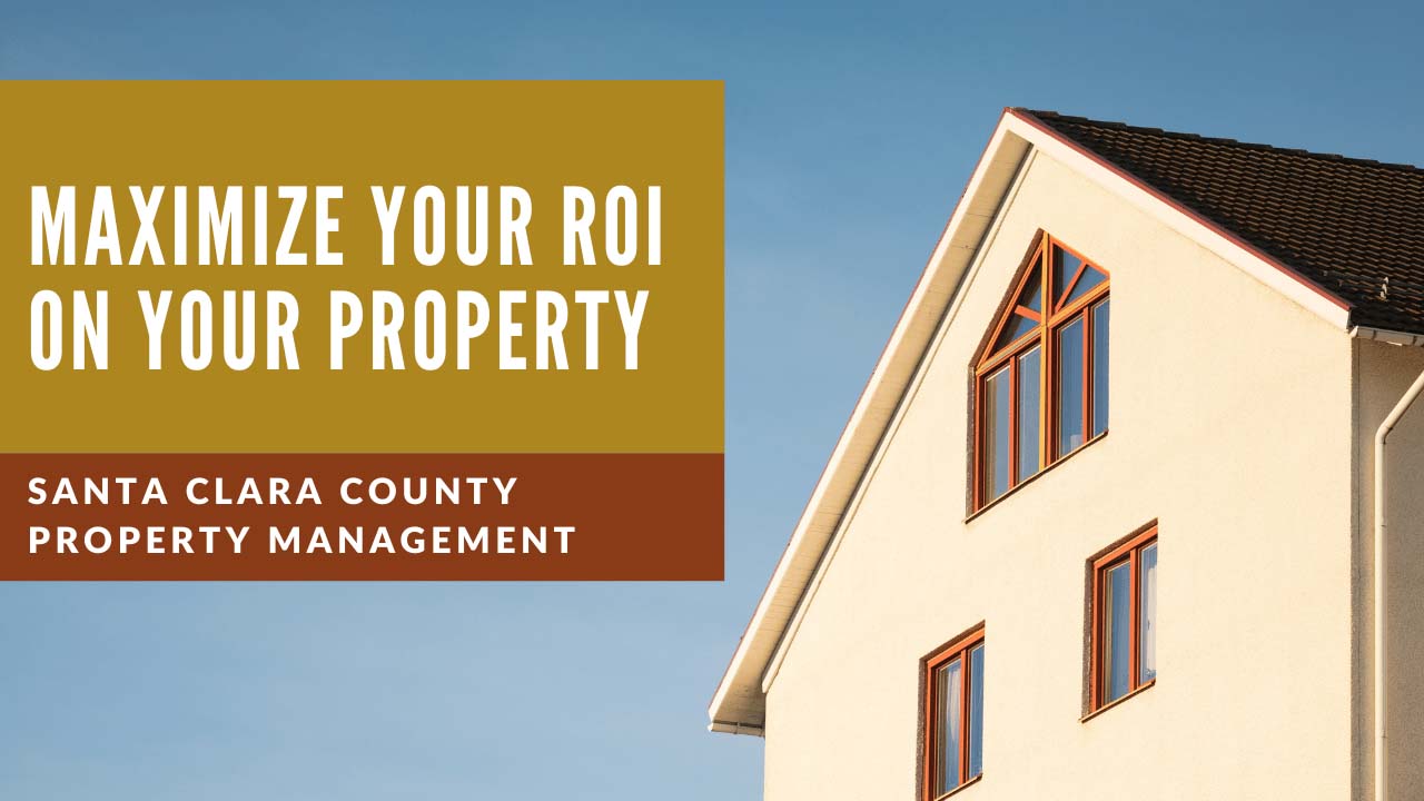 Maximize your ROI on your property