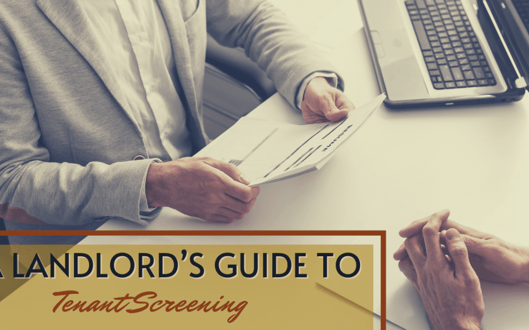 A Landlord’s Guide to Tenant Screening