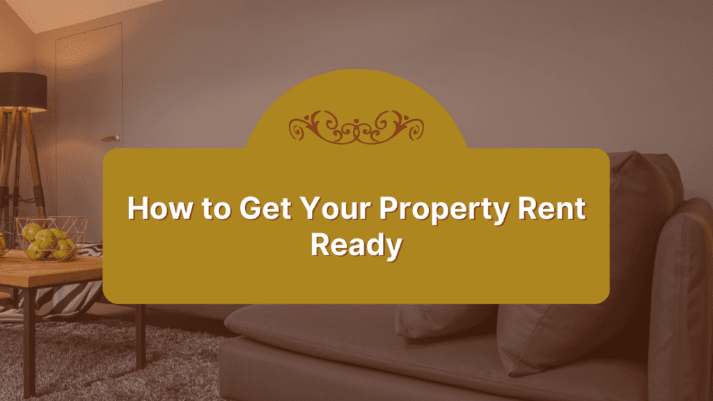 How to Get Your Property Rent Ready - Article Banner