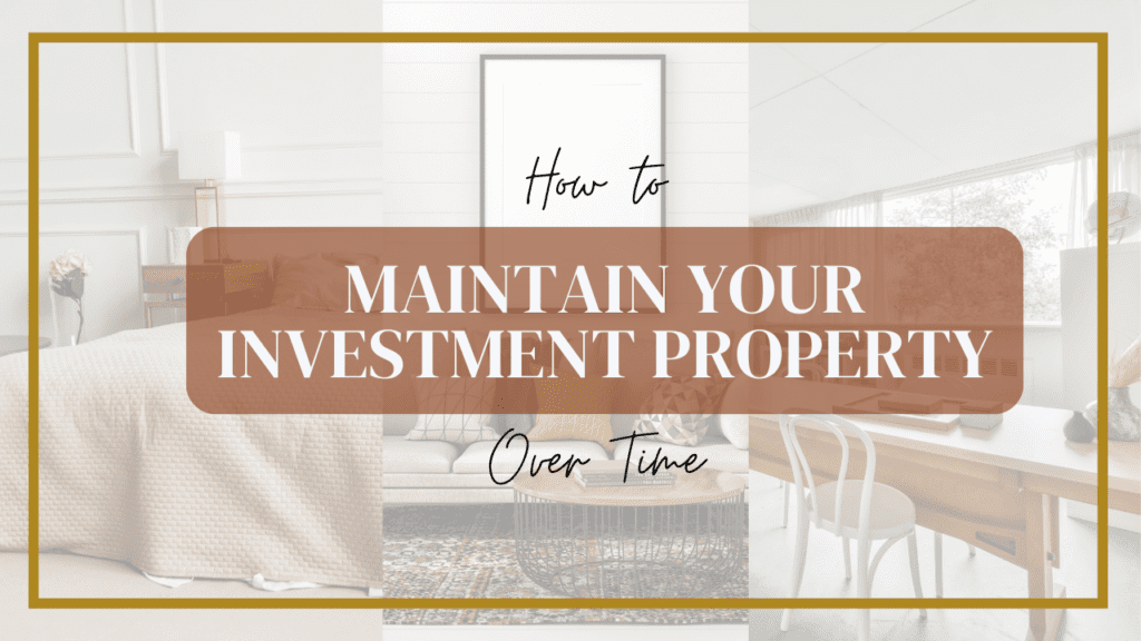 How to Maintain Your Investment Property Over Time - Article Banner